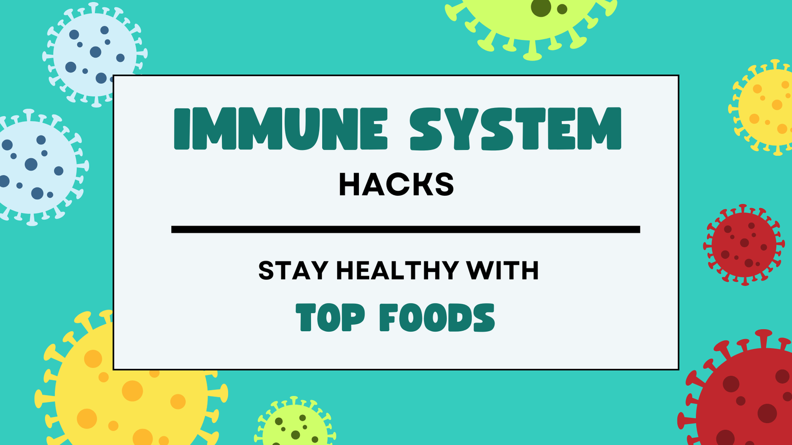 Immune System Hacks | Stay Healthy with Top Foods